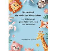Tierfreunde zum Ausmalen - Tier-Malbuch für Kinder von 4 bis 8 Jahren: ca. 50 süße Tiermotive zum Ausmalen - fördert Kreativität & Konzentration
