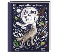 Tiergeschichten zum Träumen. Zauber der Nacht: 15 Vorlesegeschichten über nachtaktive Tiere mit spannendem Sachwissen. Für Kinder ab 5 Jahren