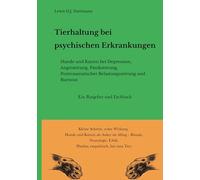 Tierhaltung bei psychischen Erkrankungen: Hunde & Katzen bei Depression, Angst, PTBS und Burnout