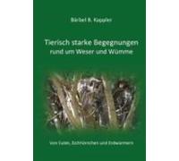 Tierisch Starke Begegnungen Rund Um Weser Und Wümme (ebook)