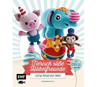 Tierisch süße Häkelfreunde im Zirkus: Lustige Amigurumis häkeln