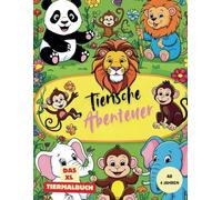 Tierische Abenteuer - Das XL-Tiermalbuch für Kinder ab 4 Jahren:: über 70 liebevoll gestaltete Tiermotive zum Ausmalen.
