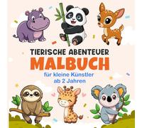 Tierische Abenteuer Malbuch für kleine Künstler