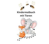 Tierische Abenteuer - Malbuch für kleine Künstler ab 4 Jahren!: Das große Malbuch für kleine Künstler!