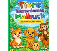 Tierische Entdeckungsreise - Malbuch zum Kennenlernen der Tierwelt: Fröhliche Ausmalbilder rund um die Tierwelt - Kreativer Malspaß für kleine und große Entdecker