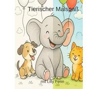 Tierische Malabenteuer für kleine Künstler: Malspaß mit niedlichen Tieren