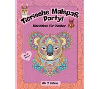 Tierische Malspaß Party: Mandalas für Kinder