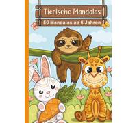 Tierische Mandalas: 50 liebevoll handgezeichnete Tier-Mandalas - inklusive Bonus-PDF zum Nachdrucken deiner Lieblingsmotive