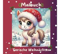 Tierische Weihnachten - Malbuch: über 40 Ausmalbilder mit Tieren in Weihnachtsstimmung