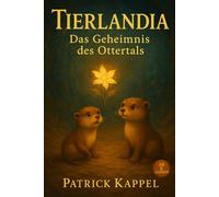 Tierlandia - Das Geheimnis des Ottertals