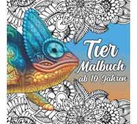 Tiermalbuch ab 10 Jahren: Ausmalbuch mit 50 wunderschönen Tier Mandalas zur Förderung der Kreativität (Mandala Tier Malbuch für Kinder)