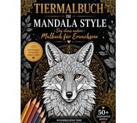 Tiermalbuch für Erwachsene im Mandala-Style: das etwas andere (erotische) Malbuch für Erwachsene