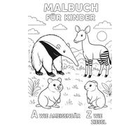 Tiermalbuch für Kinder von A bis Z: Von A wie Ameisenbär bis Z wie Ziesel