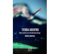 Tierra adentro: Vida y muerte en la ruta libia hacia Europa (NARRATIVA)