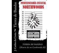 Tierra de Bandas: (Diario de un Condenado II): Volume 2