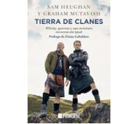 Tierra de clanes: Whisky, guerras y una aventura escocesa sin igual (PRINCIPAL DE LOS LIBROS)