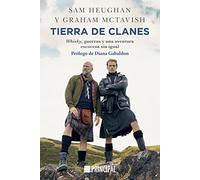 Tierra de clanes: Whisky, guerras y una aventura escocesa sin igual (PRINCIPAL DE LOS LIBROS)