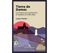 Tierra de Damas: Las mujeres que construyeron el románico en el País Vasco: 22 (Pigmalión)