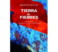 TIERRA DE FIEBRES | Ibrahim Nasrallah