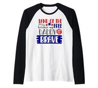 Tierra de la Libertad: Porque mi papá es Valiente, patriótico de EE. UU. Camiseta Manga Raglan