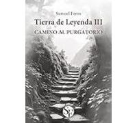 Tierra De Leyenda Iii: Camino Al Purgatorio