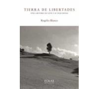 Tierra De Libertades: Otra Historia De León Y Su Viejo Reino
