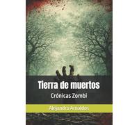 Tierra de muertos: Crónicas Zombi: 3