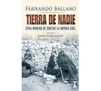 Tierra De Nadie. Otra Manera De Contar La Guerra Civil