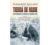 Tierra de nadie; Otra manera de contar la guerra civil (Arzalia Historia)
