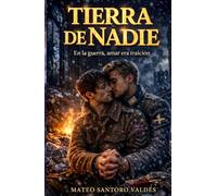 Tierra de nadie: Un romance MM entre las ruinas de la Segunda Guerra Mundial (Amores en la Segunda Guerra Mundial)