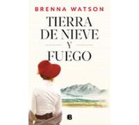Tierra de nieve y fuego (Grandes novelas)
