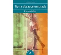 Tierra desacostumbrada (Salamandra Narrativa)