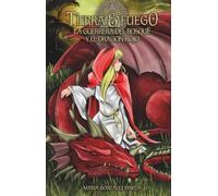 Tierra & Fuego: La Guerrera Del Bosque y El dragón Rojo