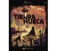 Tierra Hueca: Madre De Todas Las Conspiraciones
