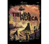 Tierra Hueca. Madre de todas las conspiraciones (El Círculo del Misterio)