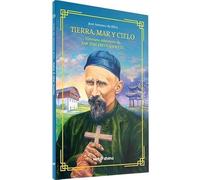 Tierra, mar y cielo: Itinerario misionero de san José Freinademetz (Surcos)