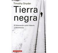 Tierra negra: El Holocausto como historia y advertencia