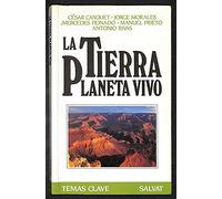 Tierra planeta vivo, la. temas clave