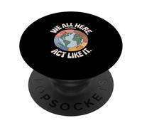 Tierra "TODOS ESTAMOS AQUÍ. Vive AQUÍ." Unidad PopSockets PopGrip Adhesivo