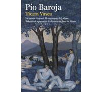 Tierra Vasca: La casa de Aizgorri / El mayorazgo de Labraz / Zalacaín el aventurero / La leyenda de Jaun de Alzate (CLASICOS CASTELLANOS)