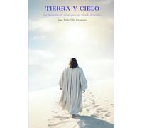 Tierra y Cielo: La biografía de Jesús para un mundo dividido