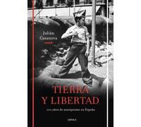 Tierra y libertad: Cien años de anarquismo en España: 1 (Contrastes)