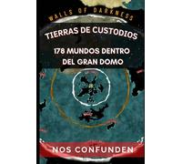 Tierras de Custodios: 178 Mundos dentro del Gran Domo (TERRA INFINITA (Español))