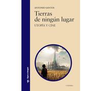 Tierras de ningún lugar: Utopía y cine (Signo e imagen)