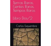 Tierras Raras, Gentes Raras, Tiempos Raros: Libro Dos/2 (Ficción)