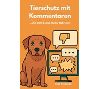 Tierschutz mit Kommentaren: ...und der Social Media Wahnsinn