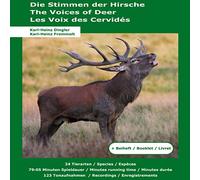 Tierstimmen - Die Stimmen der Hirsche: The Voices of Deer / Les Voix des Cervidés