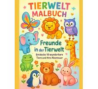Tierwelt Malbuch Freunde in der Tierwelt: entdecke 10 wunderbare Tiere