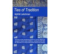 Ties of Tradition: The story of the emotional growth of a young village girl, steeped in South Indian traditions, coming to terms with the discovery of a long buried secret about her ancestry