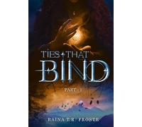 Ties That Binds: PART - 1